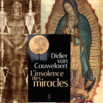 L’insolence des miracles du romancier Didier Van Cauwelaert