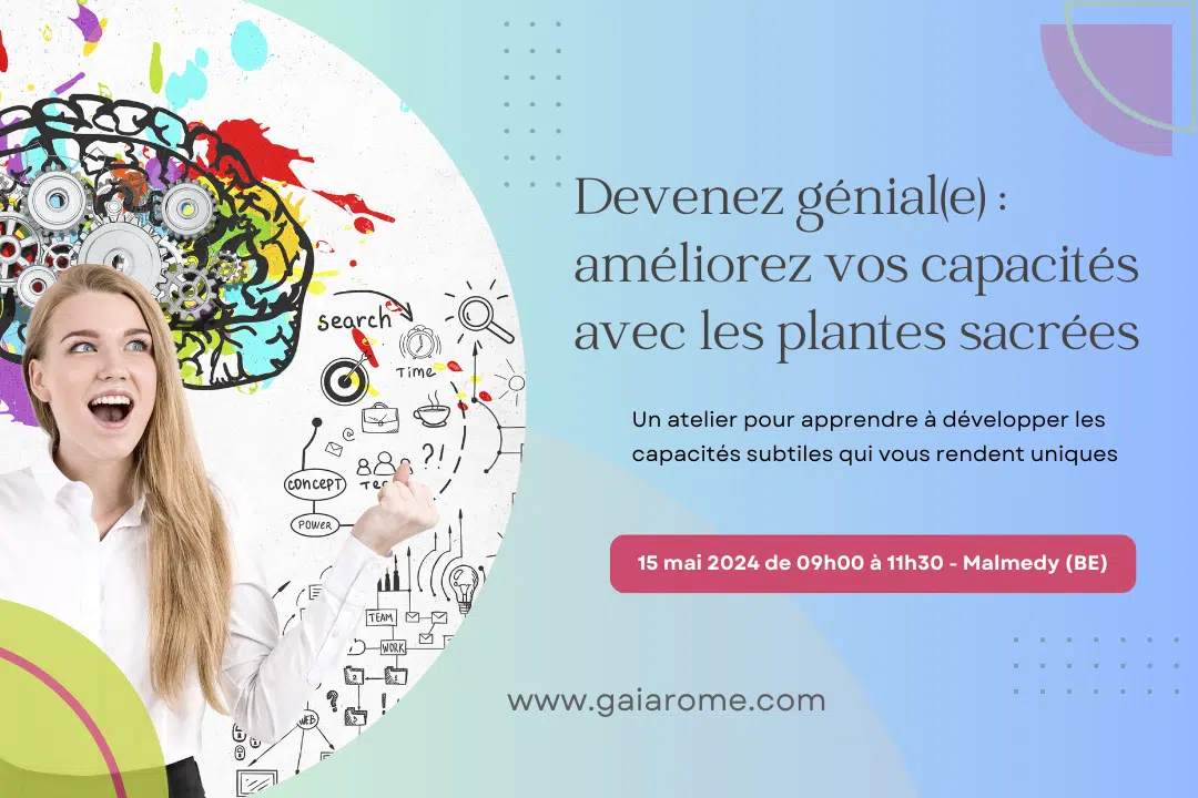 Devenez Génial(e) : Améliorez vos Capacités avec les Plantes Sacrées - 15 Mai 2024